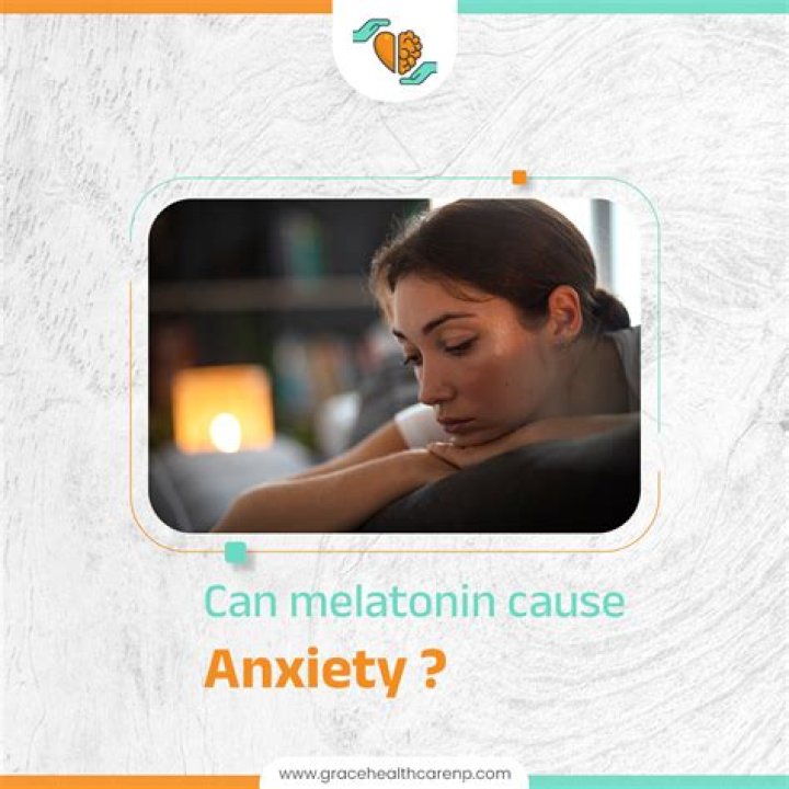 Can melatonin cause anxiety and depression?