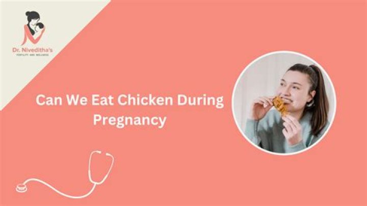 Can we eat chicken during pregnancy?