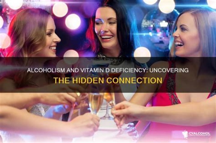 Do alcoholics have low vitamin D?