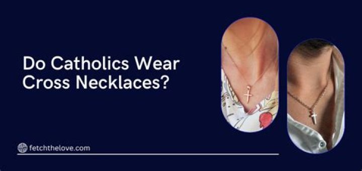 Do Catholics wear crosses?