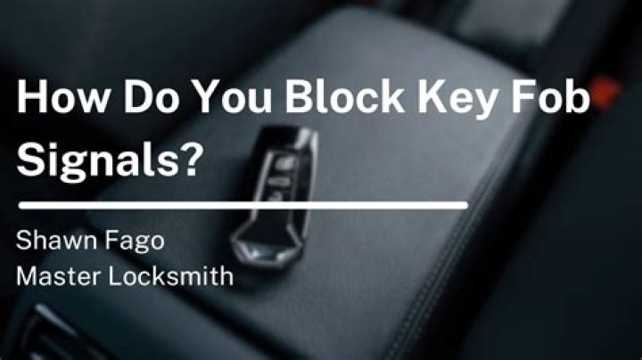 Does aluminum block key fob signal?