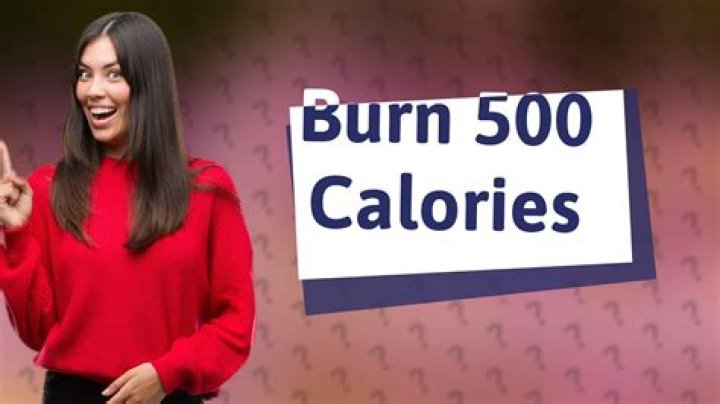 How can I burn 500 calories a day?