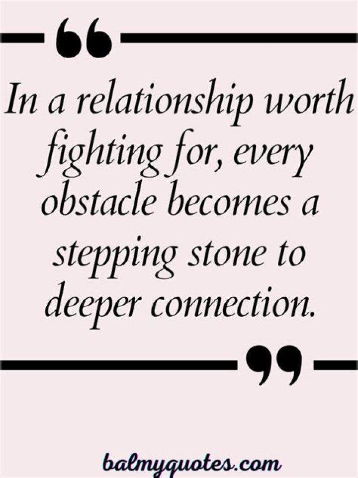 How do you know if it's worth fighting for?