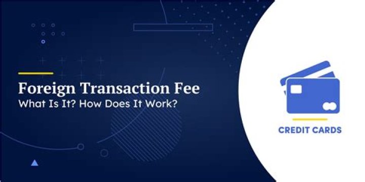 How much is foreign transaction fee?