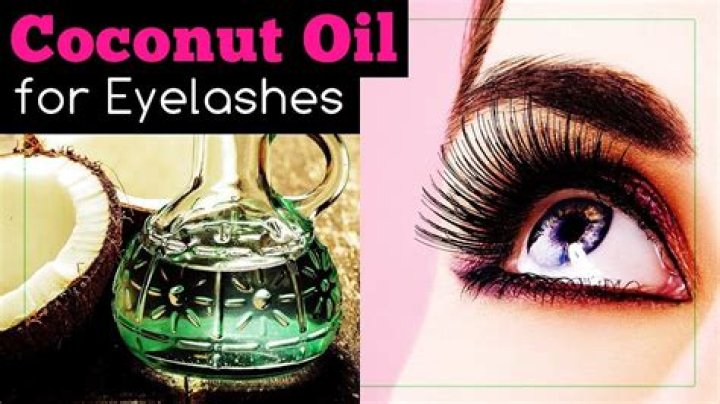 Is coconut oil good for your eyelashes?