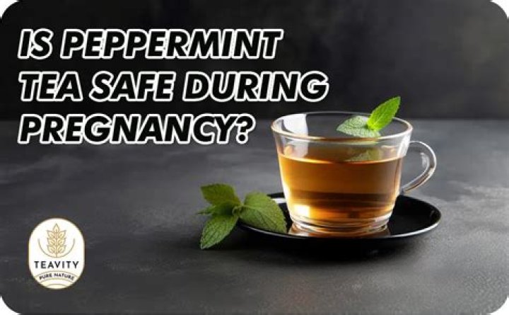 Is peppermint tea safe during pregnancy?