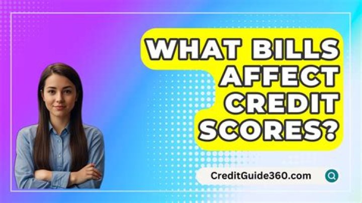 What bills affect credit?