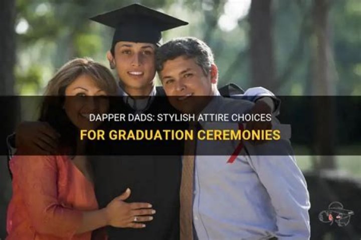 What do dads wear to graduation?