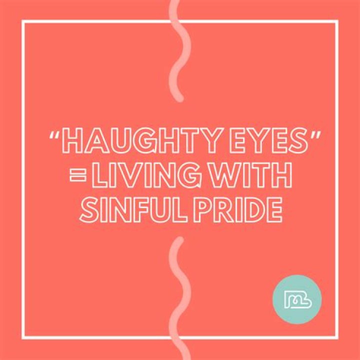 What does it mean to have haughty eyes?