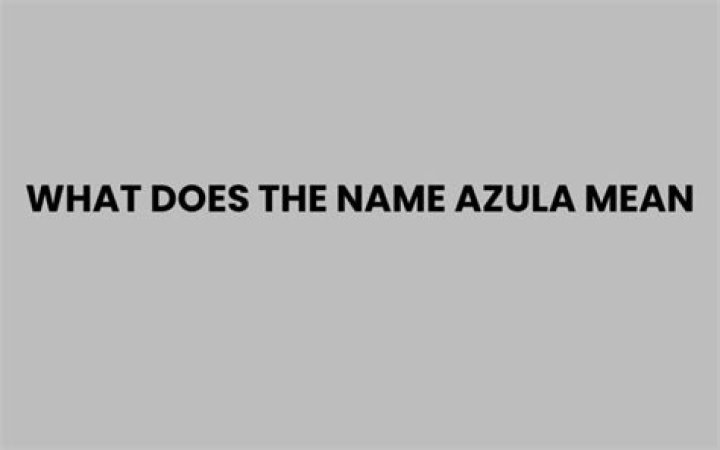 What does the name Azula mean?