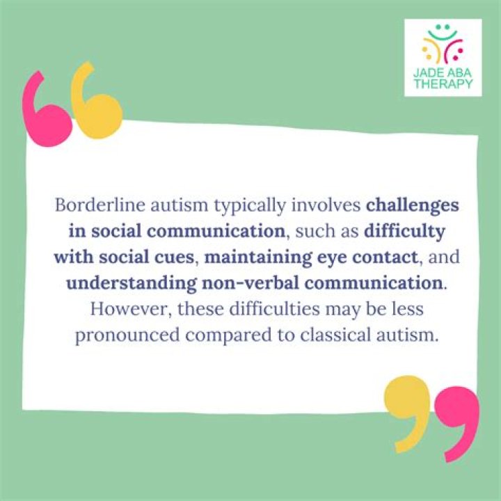 What is borderline autism?