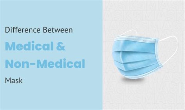 What is the difference between medical and non medical masks?
