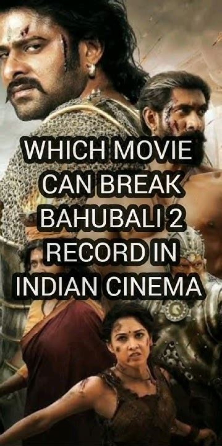 Which movie can break Bahubali 2 record?