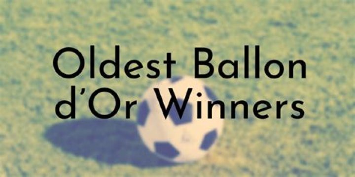 Who is the oldest Ballon d'Or winner?
