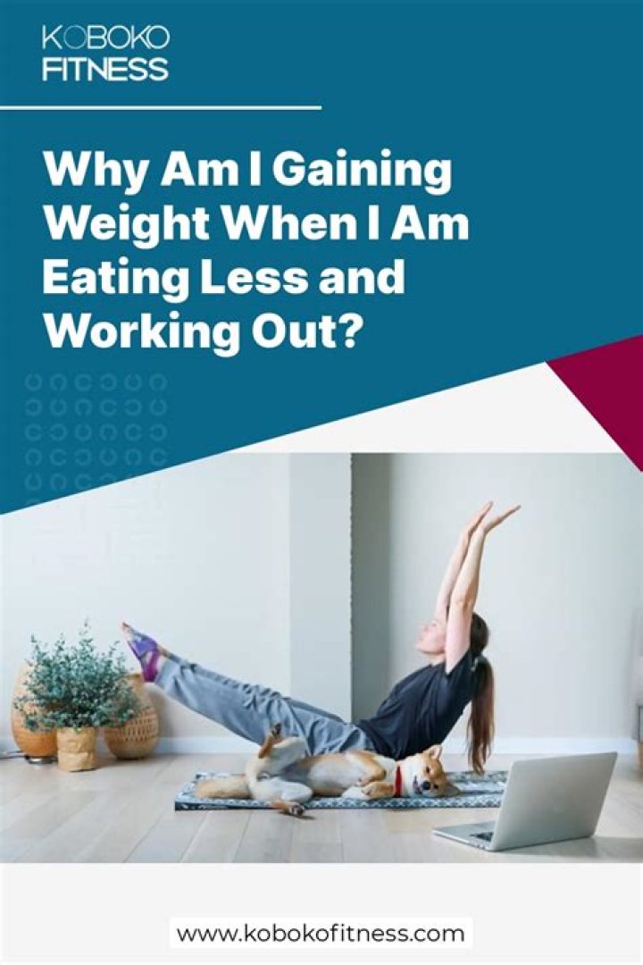 Why am I gaining weight when reducing calories?