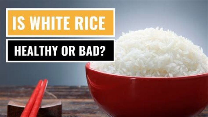 Why is white rice unhealthy?